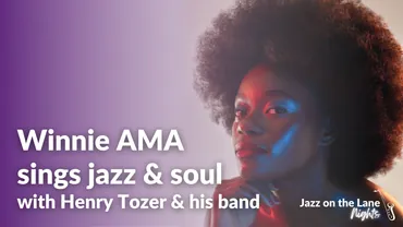 Promotional graphic for Winnie AMA's Jazz on the Lane Nights performance