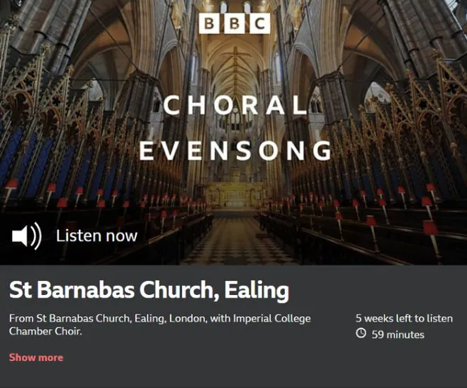 BBC Sounds page for the Choral Evensong broadcast from St Barnabas Church, Ealing